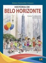 História de Belo Horizonte - Editora Lê