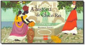 História de Chico Rei, A - 02Ed/15 - SM EDICOES