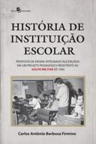 Historia de instituicao escolar: proposta de ensin - PACO EDITORIAL Historia de instituicao escolar: proposta de ensin - PACO EDITORIAL