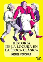 Historia De La Locura En La Época Clásica