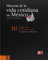 Historia De La Vida Cotidiana En México - Fondo de Cultura Económica