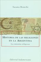 Historia De Las Religiones En La Argentina Las Minorías Religiosas - Sudamericana