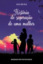 Historia de superacao de uma mulher - Viseu