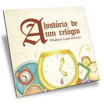 História de um Relógio (A) História de um Relógio (A)