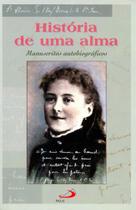 Historia de uma alma - manuscritos autobiograficos - col. espiritualidade - PAULUS