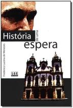 História de uma Espera - LER EDITORA(ANTIGA LGE) História de uma Espera - LER EDITORA(ANTIGA LGE)