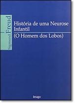 História de uma neurose infantil: (O homem dos lobos)