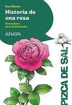 Historia de una rosa - Anaya