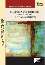 Historia del derecho privado de la edad moderna - Ediciones Olejnik