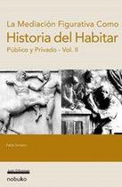 Historia del habitar: vol 2