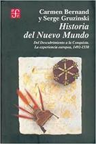 Historia Del Nuevo Mundo Del Descubrimiento A La Conquista : La Experiencia Europea 1942-1550 - Fondo de Cultura Económica