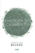 Historia do casamento, a - LAN EDITORA