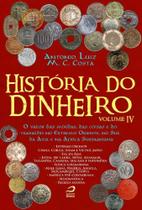 História do Dinheiro - Vol. IV - EDITORA DRACO