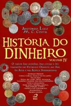 História do Dinheiro - Vol. IV - EDITORA DRACO História do Dinheiro - Vol. IV - EDITORA DRACO