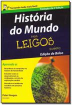 Historia Do Mundo Para Leigos - Bolso