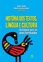 História dos textos, língua e cultura abordagens para um ensino interdisciplinar