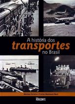 História dos Transportes no Brasil, A - HORIZONTE