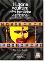 História e Cultura Afro-brasileira e Africana: Repensando as Práticas Pedagógicas - BASE EDITORIAL - DIDATICO/TECNICO