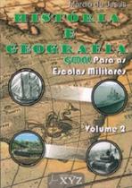 História e Geografia Geral Para As Escolas Militares - Volume 2
