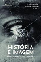 História e Imagem: Representações de Traumas