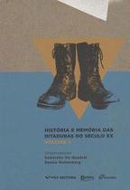 História e memória das ditaduras do século xx - volume 2 - Editora FGV