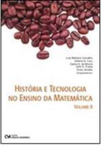 Historia E Tecnologia No Ensino Da Matematica, Vl. 02