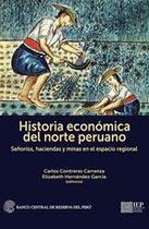 Historia económica del norte peruano - Instituto de Estudios Peruanos (IEP)