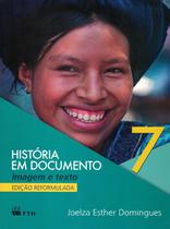 HISTORIA EM DOCUMENTO - 7º ANO - VERSAO ESPECIAL - FTD DIDATICA E PARADIDATICO