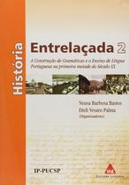 História Entrelaçada 2. a Construção de Gramáticas e o Ensino de Língua por História Entrelaçada 2. a Construção de Gramáticas e o Ensino de Língua por