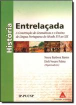 Historia entrelacada - a construcao de gramaticas e o ensino da lingua port