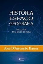 História, Espaço, Geografia - Diálogos Interdisciplinares