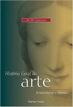 História Geral da Arte. Renascimento e Barroco - Volume 2
