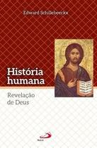 História humana - Paulus Editora História humana - Paulus Editora