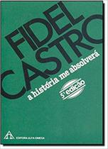 História Me Absolverá, A - ALFA OMEGA