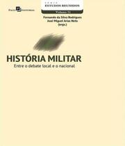 Historia militar - entre o debate local e o nacional - PACO EDITORIAL