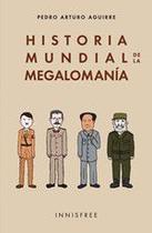 Historia mundial de la megalomanía - Editorial Innisfree Ltd.