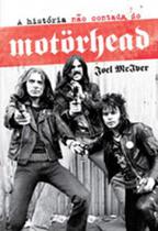Historia nao contada do motorhead, a - EDIÇOES IDEAL