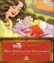 Historia para Tres meninas, uma