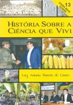 História Sobre A Ciência Que Vivi - Âmbito Cultural (Zamboni) História Sobre A Ciência Que Vivi - Âmbito Cultural (Zamboni)