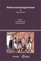 Historia Social da Lingua Nacional V.2 - Nau editora - Historia Social da Lingua Nacional V.2 - Nau editora -