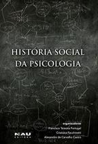 Historia social da psicologia - NAU EDITORA