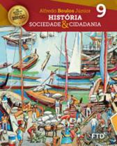 História, Sociedade e Cidadania - 9 Ano - FTD