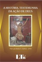 Historia testemunha da acao de deus - LTR