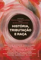 História, Tributação e Raça