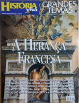 História Viva - Grandes Temas Nº 9 - A Herança Francesa História Viva - Grandes Temas Nº 9 - A Herança Francesa