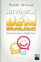 Histórias Bem Humoradas - Ensinamentos Espíritas - Allan Kardec Histórias Bem Humoradas - Ensinamentos Espíritas - Allan Kardec