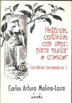 Histórias Contadas Com Amor, Para Mudar e Crescer - Narrativas Terapêuticas I Sortido