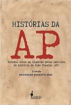 Histórias Da Ap - Estudos Sobre As Disputas Pelos Sentidos Da História Da Ação Popular (Ap) Sortido