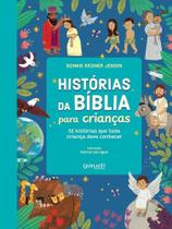 Histórias da Bíblia Para Crianças - 52 Histórias Que Toda Criança Deve Conhecer