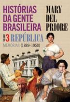 Historias Da Gente Brasileira Volume 3